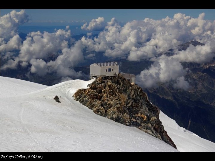 Refugio Vallot (4. 362 m) 