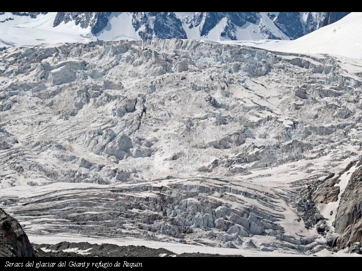 Seracs del glaciar del Géant y refugio de Requin 