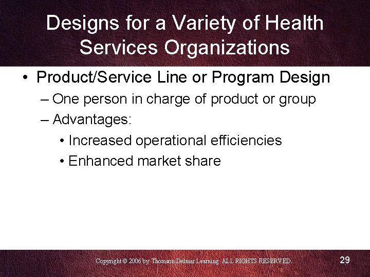 Designs for a Variety of Health Services Organizations • Product/Service Line or Program Design