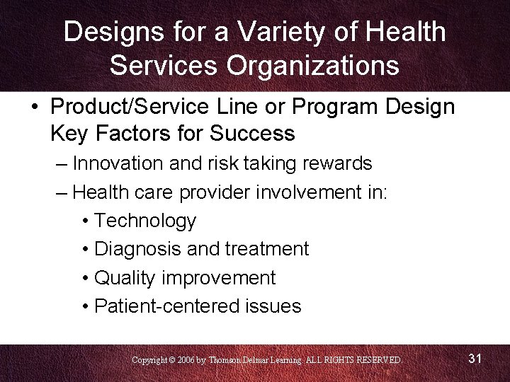 Designs for a Variety of Health Services Organizations • Product/Service Line or Program Design