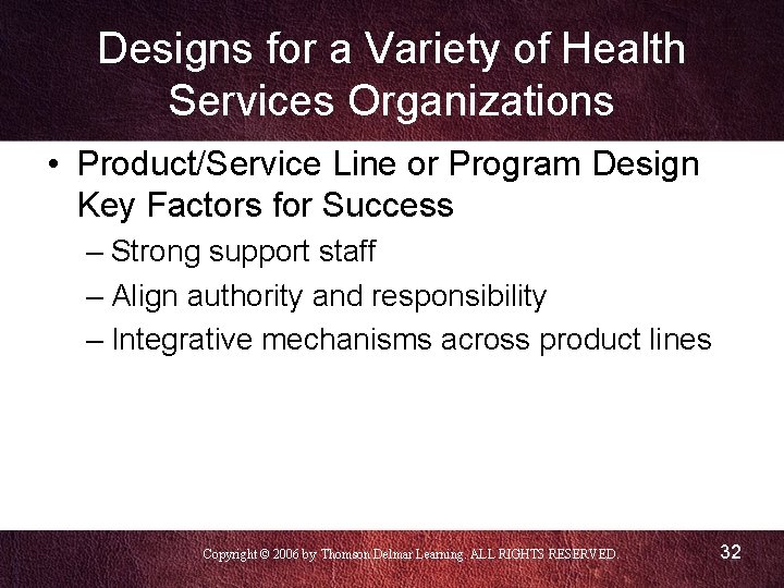 Designs for a Variety of Health Services Organizations • Product/Service Line or Program Design