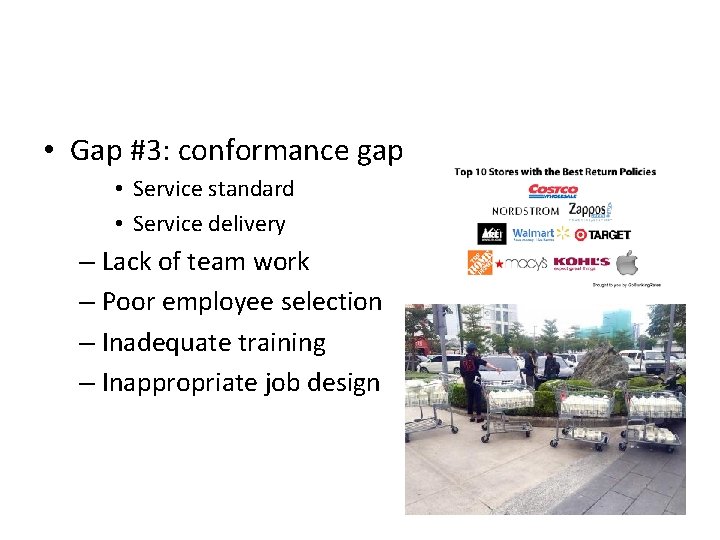 • Gap #3: conformance gap • Service standard • Service delivery – Lack • Gap #3: conformance gap • Service standard • Service delivery – Lack