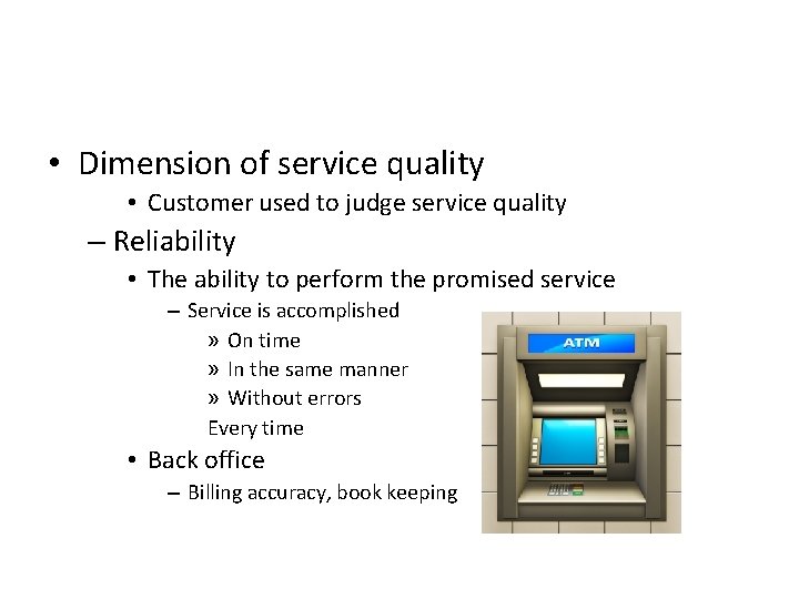 • Dimension of service quality • Customer used to judge service quality – • Dimension of service quality • Customer used to judge service quality –