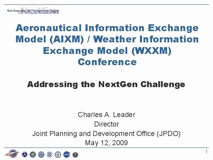 Aeronautical Information Exchange Model (AIXM) / Weather Information Exchange Model (WXXM) Conference Addressing the