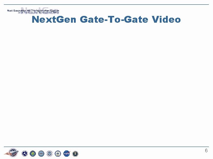 Next. Gen Gate-To-Gate Video 6 