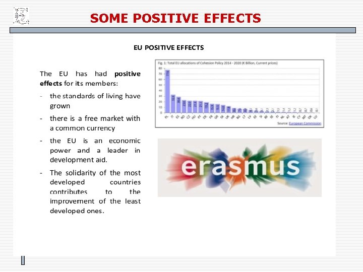 SOME POSITIVE EFFECTS 47 