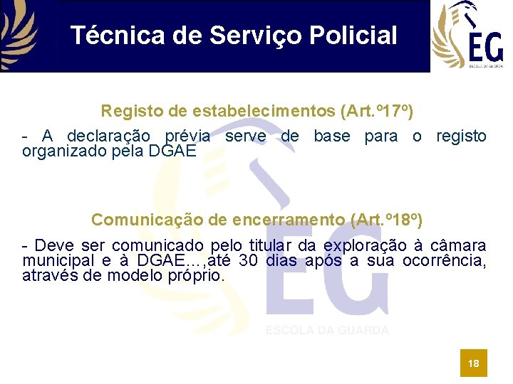 Técnica de Serviço Policial Registo de estabelecimentos (Art. º 17º) - A declaração prévia