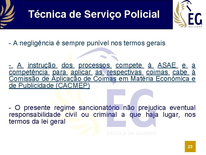 Técnica de Serviço Policial - A negligência é sempre punível nos termos gerais -