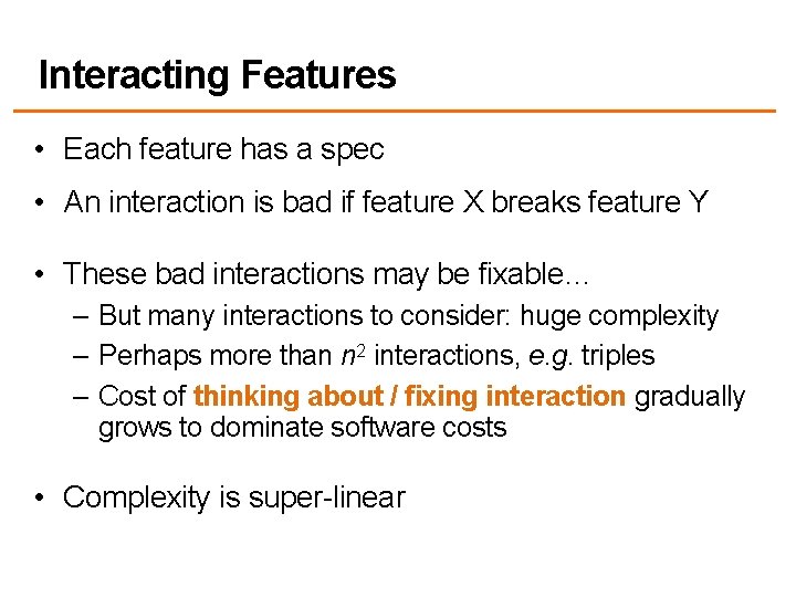Interacting Features • Each feature has a spec • An interaction is bad if
