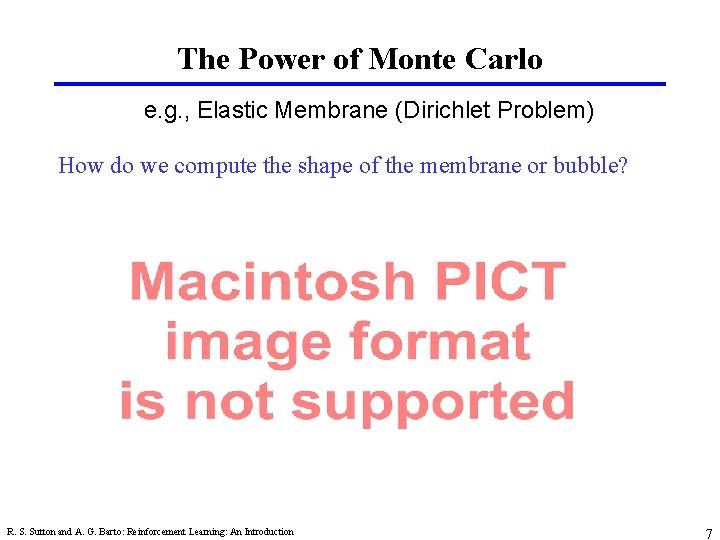 The Power of Monte Carlo e. g. , Elastic Membrane (Dirichlet Problem) How do