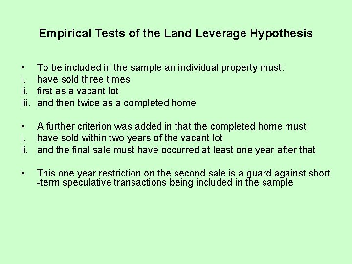 Empirical Tests of the Land Leverage Hypothesis • i. iii. To be included in