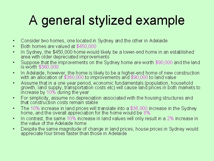 A general stylized example • • • Consider two homes, one located in Sydney