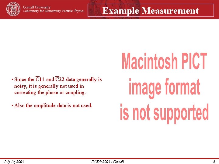 Example Measurement • Since the C 11 and C 22 data generally is noisy,