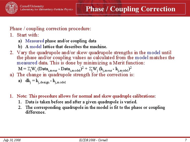 Phase / Coupling Correction Phase / coupling correction procedure: 1. Start with: a) Measured