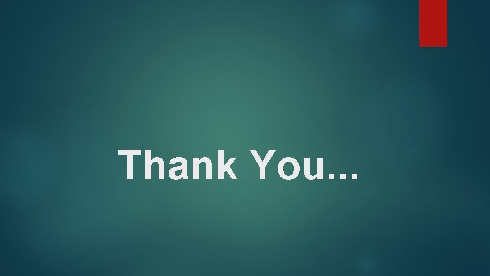 Thank You. . . 