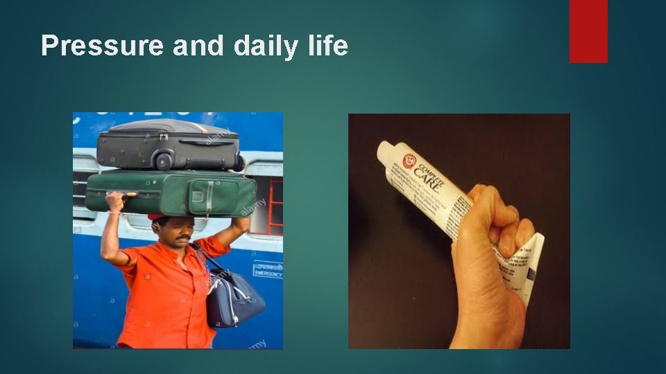 Pressure and daily life 