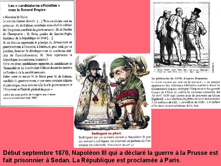 Début septembre 1870, Napoléon III qui a déclaré la guerre à la Prusse est