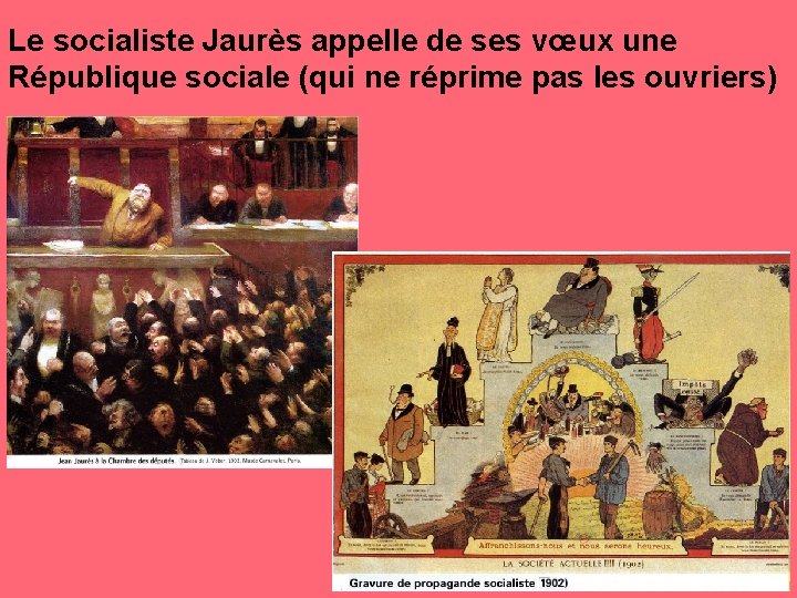 Le socialiste Jaurès appelle de ses vœux une République sociale (qui ne réprime pas