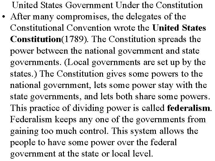 United States Government Under the Constitution • After many compromises, the delegates of the