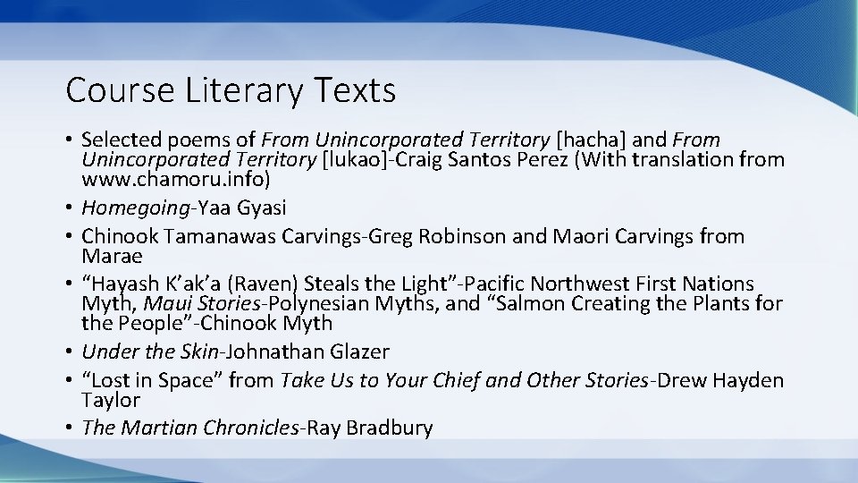 Course Literary Texts • Selected poems of From Unincorporated Territory [hacha] and From Unincorporated