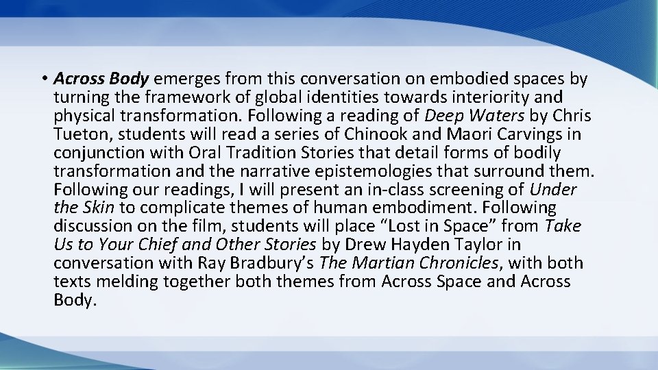  • Across Body emerges from this conversation on embodied spaces by turning the