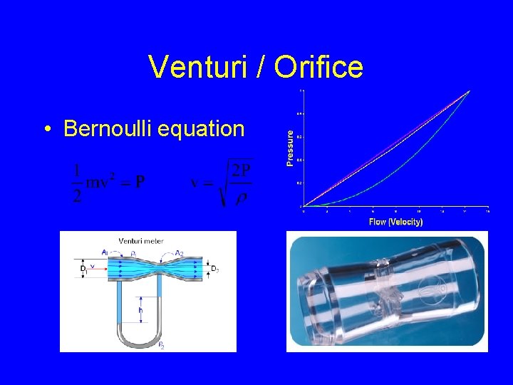 Venturi / Orifice • Bernoulli equation 