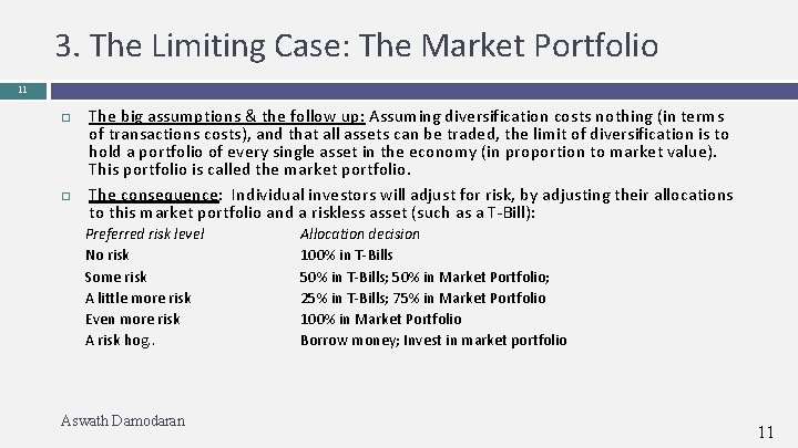 3. The Limiting Case: The Market Portfolio 11 The big assumptions & the follow