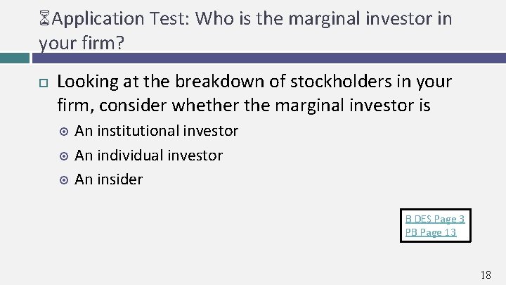 6 Application Test: Who is the marginal investor in your firm? Looking at the