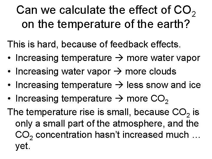 Can we calculate the effect of CO 2 on the temperature of the earth?