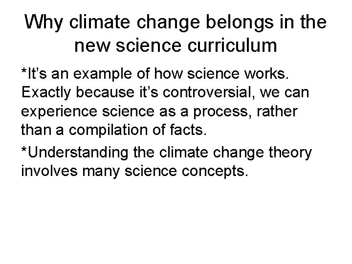 Why climate change belongs in the new science curriculum *It’s an example of how