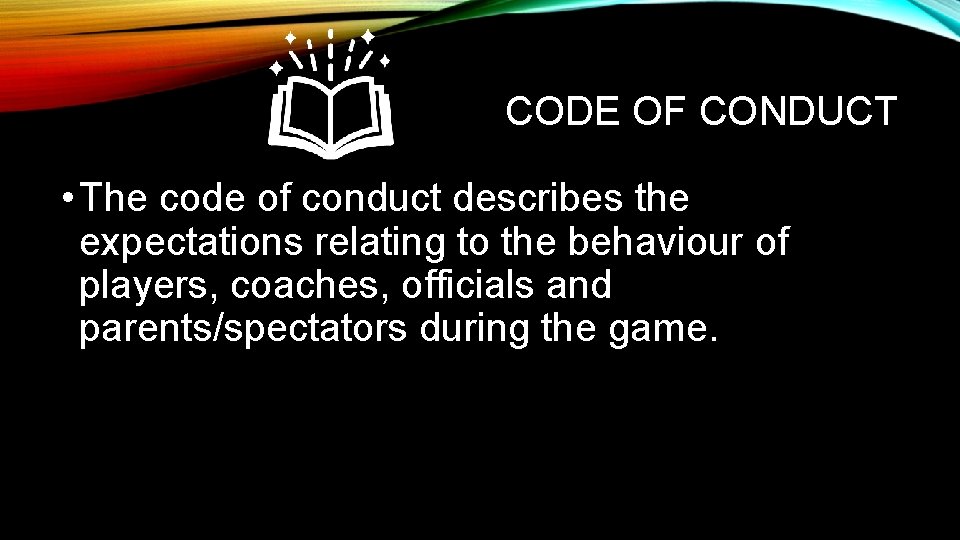 CODE OF CONDUCT • The code of conduct describes the expectations relating to the CODE OF CONDUCT • The code of conduct describes the expectations relating to the