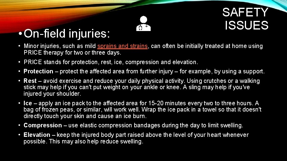 • On-field injuries: SAFETY ISSUES • Minor injuries, such as mild sprains and • On-field injuries: SAFETY ISSUES • Minor injuries, such as mild sprains and