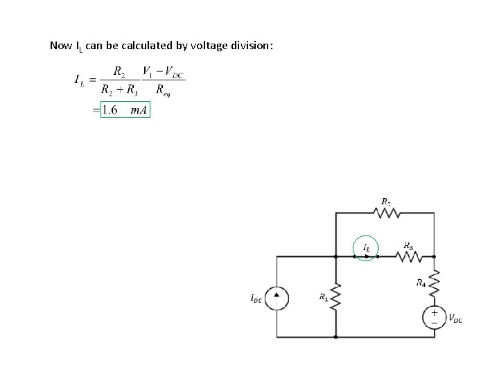 Now IL can be calculated by voltage division: 