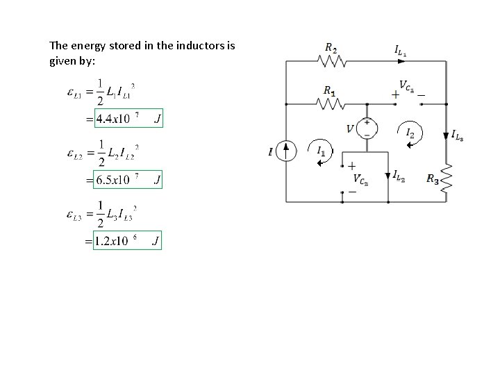 The energy stored in the inductors is given by: 