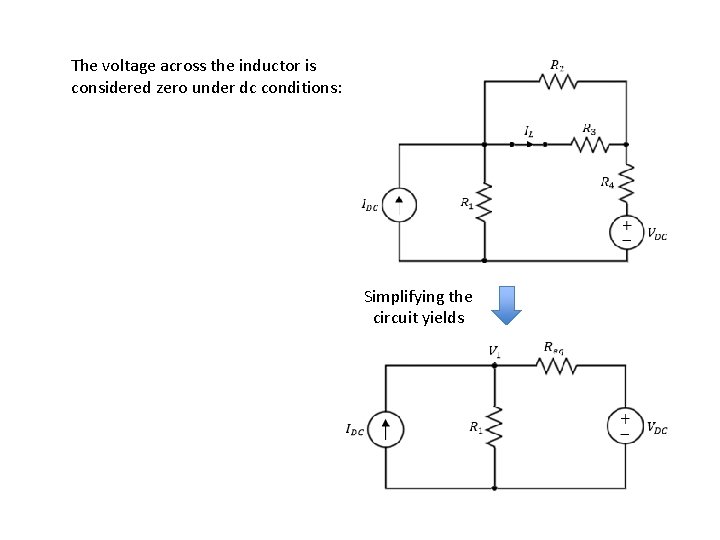 The voltage across the inductor is considered zero under dc conditions: Simplifying the circuit