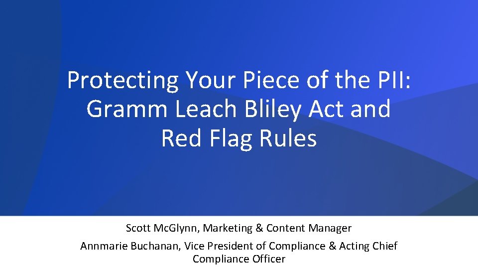 Protecting Your Piece of the PII: Gramm Leach Bliley Act and Red Flag Rules