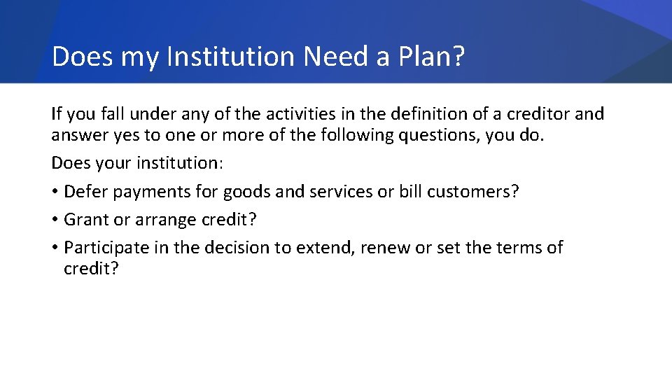 Does my Institution Need a Plan? If you fall under any of the activities