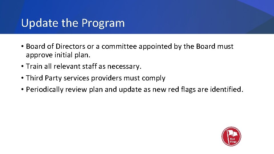 Update the Program • Board of Directors or a committee appointed by the Board