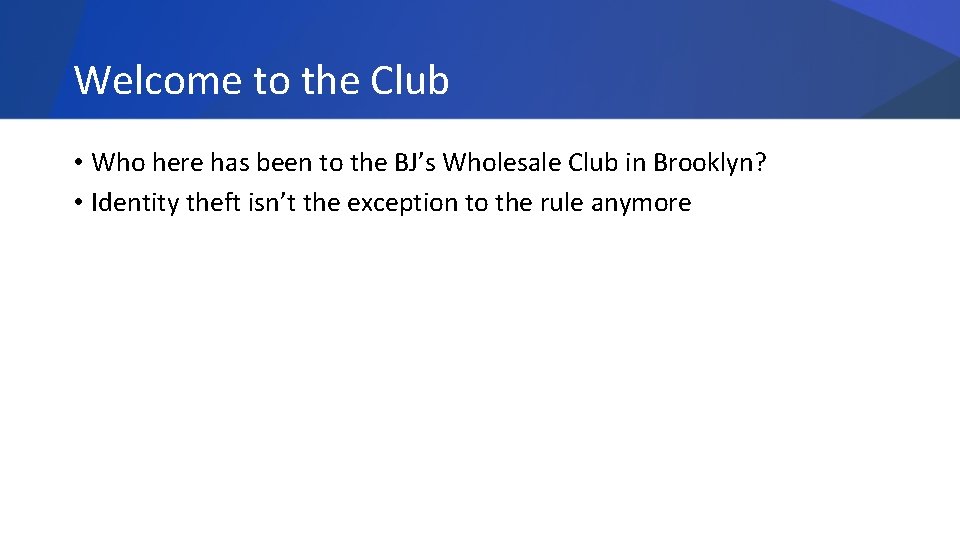 Welcome to the Club • Who here has been to the BJ’s Wholesale Club