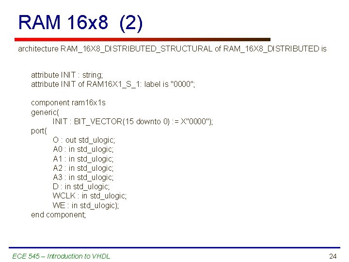 RAM 16 x 8 (2) architecture RAM_16 X 8_DISTRIBUTED_STRUCTURAL of RAM_16 X 8_DISTRIBUTED is