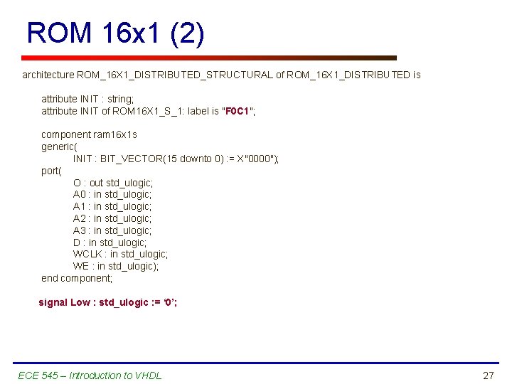 ROM 16 x 1 (2) architecture ROM_16 X 1_DISTRIBUTED_STRUCTURAL of ROM_16 X 1_DISTRIBUTED is