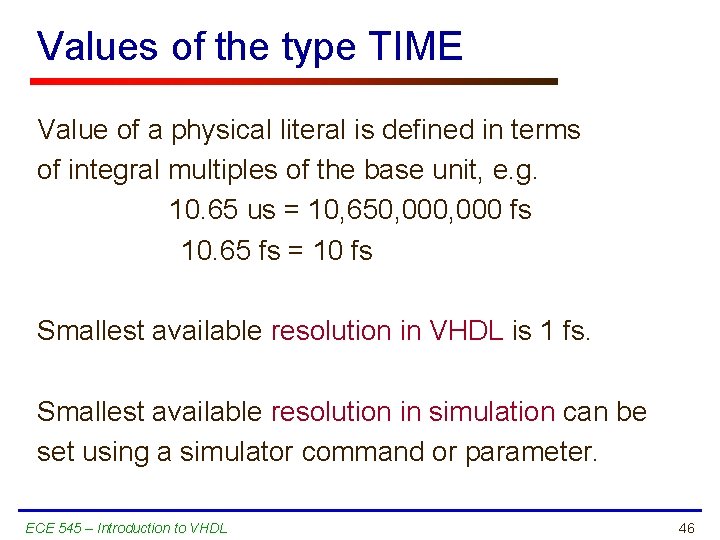 Values of the type TIME Value of a physical literal is defined in terms