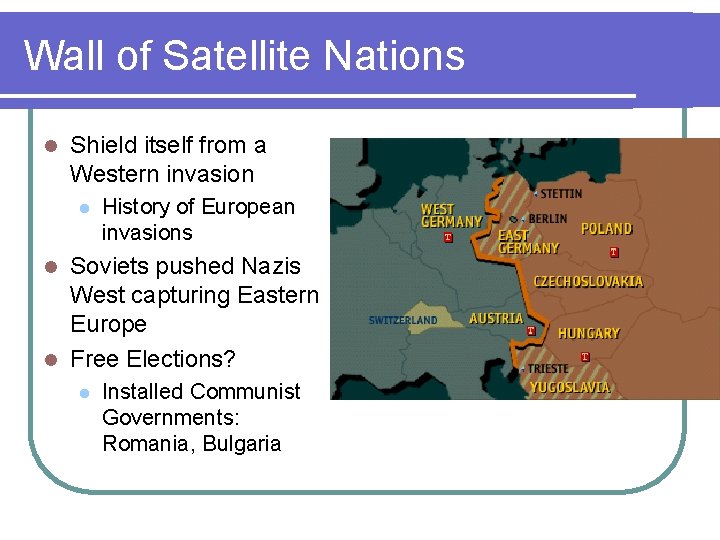 Wall of Satellite Nations l Shield itself from a Western invasion l History of Wall of Satellite Nations l Shield itself from a Western invasion l History of