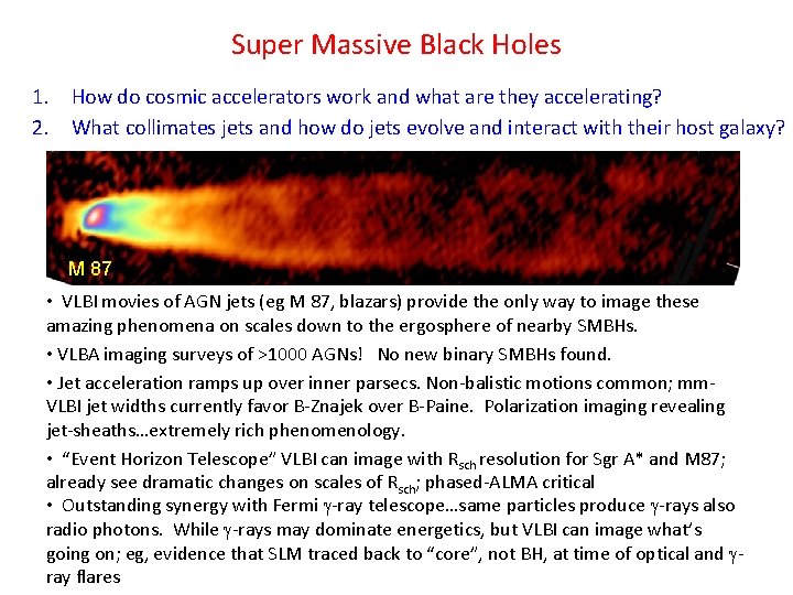 Super Massive Black Holes 1. How do cosmic accelerators work and what are they