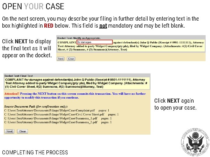 OPEN YOUR CASE On the next screen, you may describe your filing in further OPEN YOUR CASE On the next screen, you may describe your filing in further