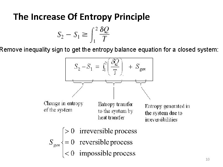The Increase Of Entropy Principle Remove inequality sign to get the entropy balance equation The Increase Of Entropy Principle Remove inequality sign to get the entropy balance equation