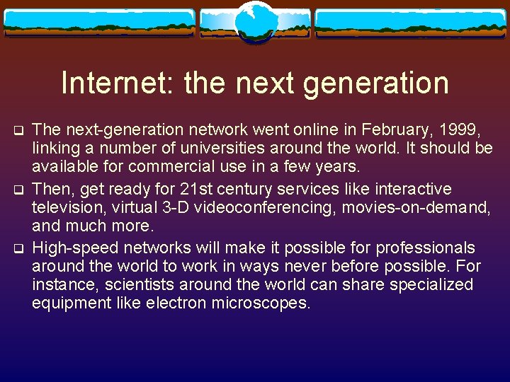 Internet: the next generation q q q The next-generation network went online in February, Internet: the next generation q q q The next-generation network went online in February,
