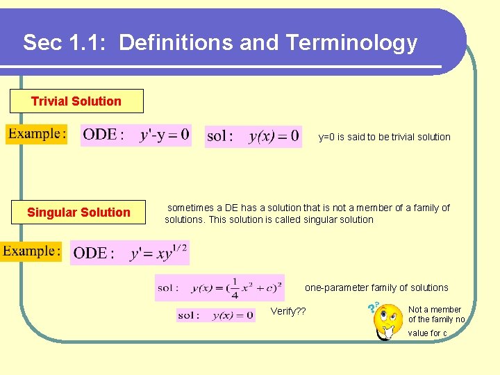 Sec 1. 1: Definitions and Terminology Trivial Solution y=0 is said to be trivial