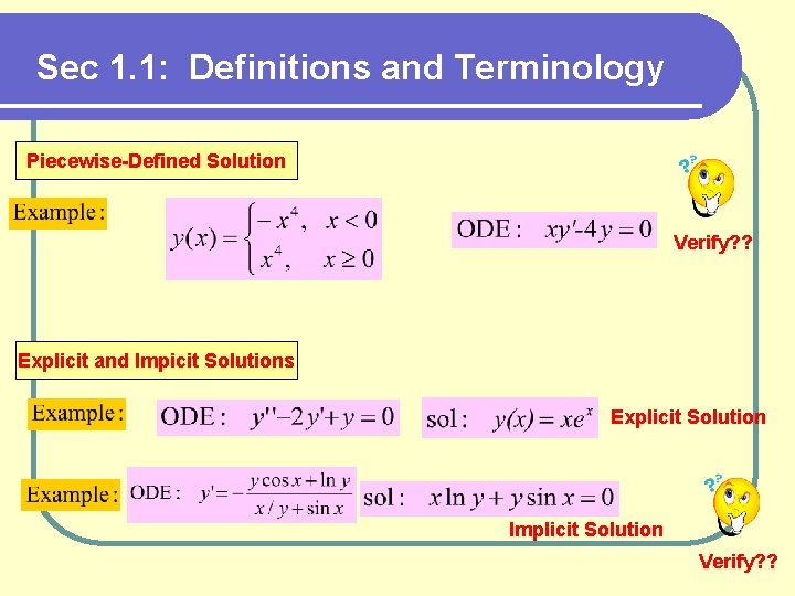 Sec 1. 1: Definitions and Terminology Piecewise-Defined Solution Verify? ? Explicit and Impicit Solutions
