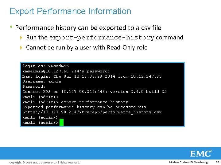 Export Performance Information • Performance history can be exported to a csv file 4